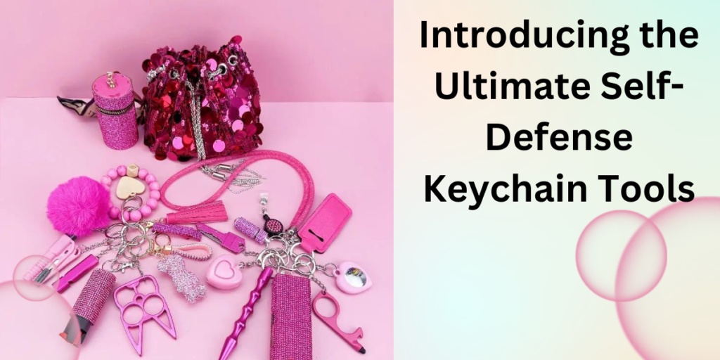 Introducing the Ultimate Self-Defense Keychain Tools