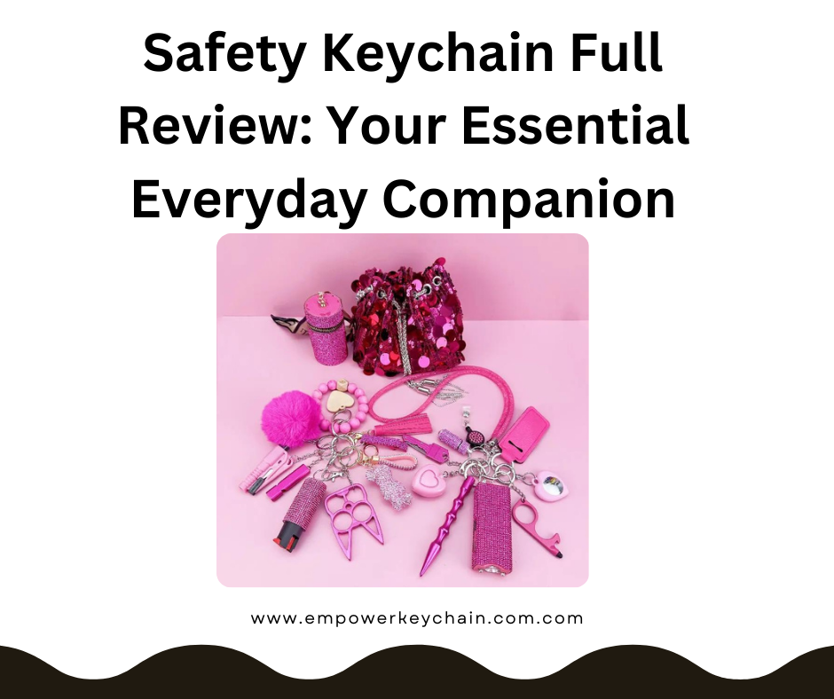 Safety Keychain Full Review