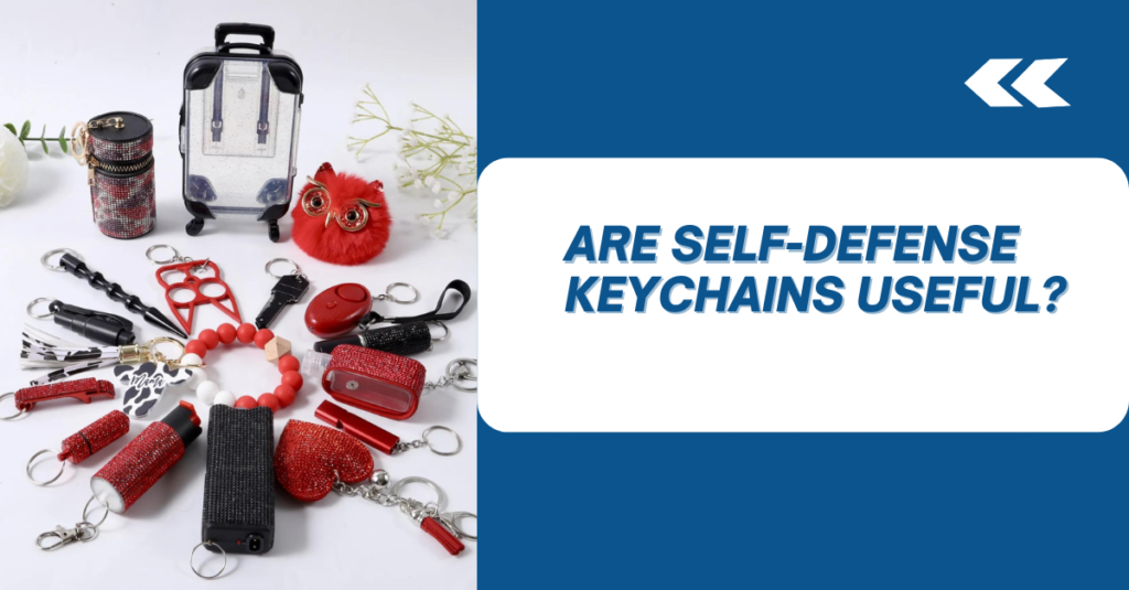 Are self-defense keychains useful?